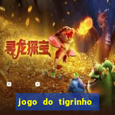 jogo do tigrinho teste gratis